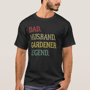 Gartenarbeit 4\Vater Ehemann Gärtner Legende Gärtn T-Shirt