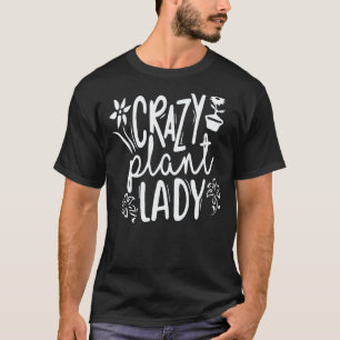 Gartenarbeit 4\Verrückte Pflanzenlady Zimmerpflanz T-Shirt
