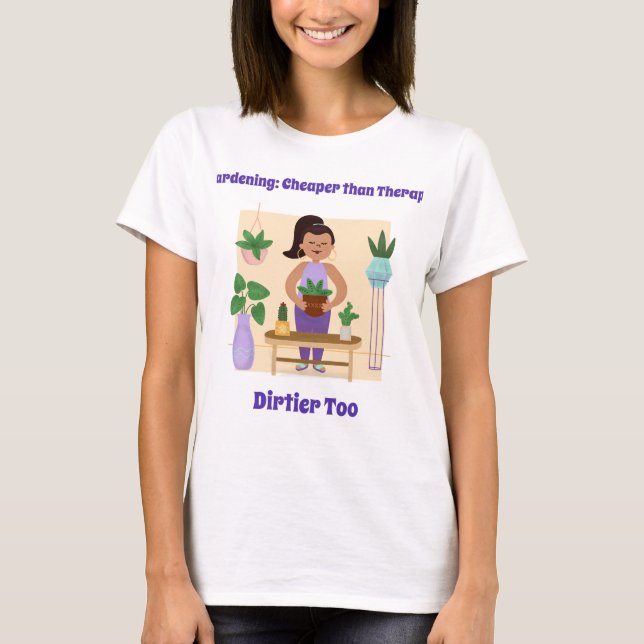 Gartenarbeit: billiger als Therapie T-Shirt (Vorderseite)