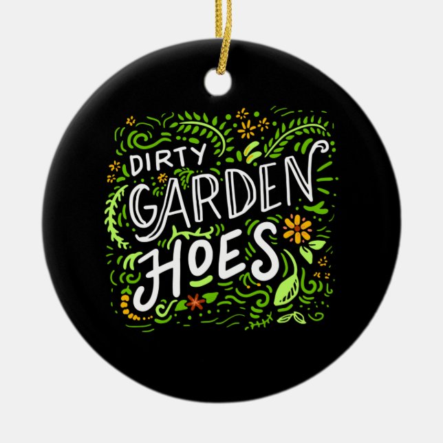 Gartenarbeit - Dirty Garden Hoes. Keramik Ornament (Vorne)