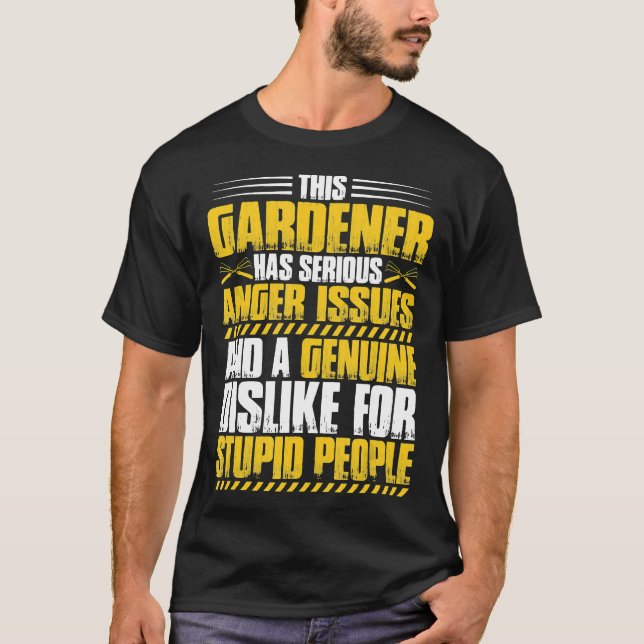 Gartenarbeit Ernsthafter Ärger Garten Gärtner T-Shirt (Vorderseite)