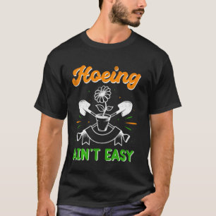Gartenarbeit  Frauen Männer Garten  Hacken ist nic T-Shirt