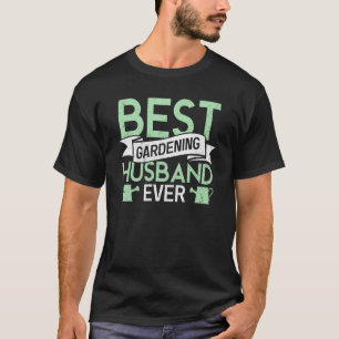 Gartenarbeit für Gärtner Ehemann Landschaftsbau Ga T-Shirt