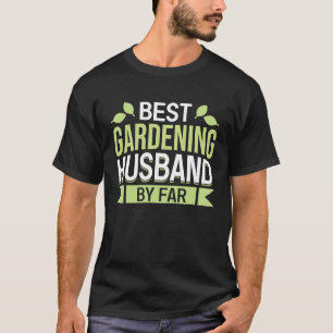 Gartenarbeit für Gärtner Ehemann Landschaftsbau Ga T-Shirt