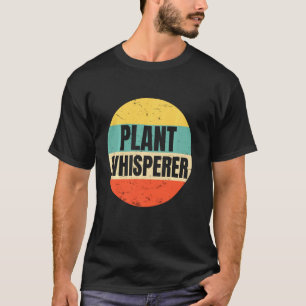 Gartenarbeit für Gärtner für einen Pflanzenflüster T-Shirt
