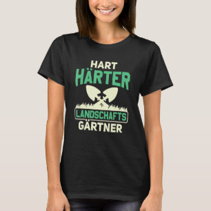 Gartenarbeit, Gärtner, harter Härter, Landschaftsg T-Shirt