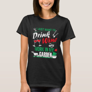 Gartenarbeit   Gärtner Ich möchte im Garten arbeit T-Shirt