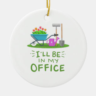 Gartenarbeit - Ich bin in meinem Büro Keramik Ornament