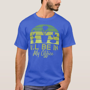 Gartenarbeit Ich werde in meinem Büro am lustigen T-Shirt