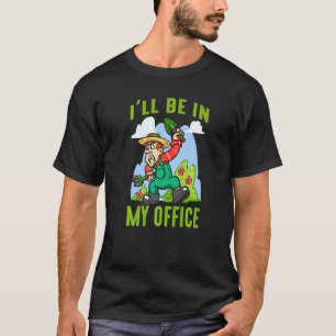 Gartenarbeit Ich werde in meinem Büro sein Männer T-Shirt