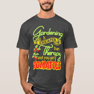 Gartenarbeit ist billiger als eine Therapie, die m T-Shirt