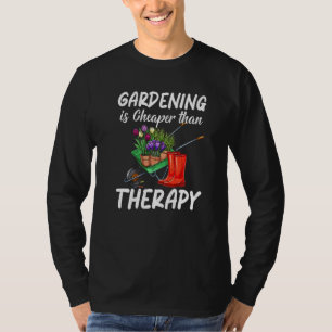 Gartenarbeit ist billiger als therapeutische Pflan T-Shirt