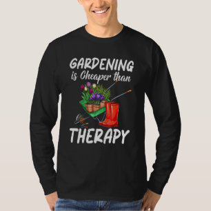 Gartenarbeit ist billiger als therapeutische Pflan T-Shirt
