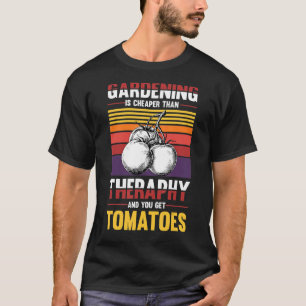 Gartenarbeit ist billiger als Therapie, du bekomms T-Shirt