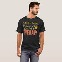 Gartenarbeit ist billiger als Therapie - Funny Sar