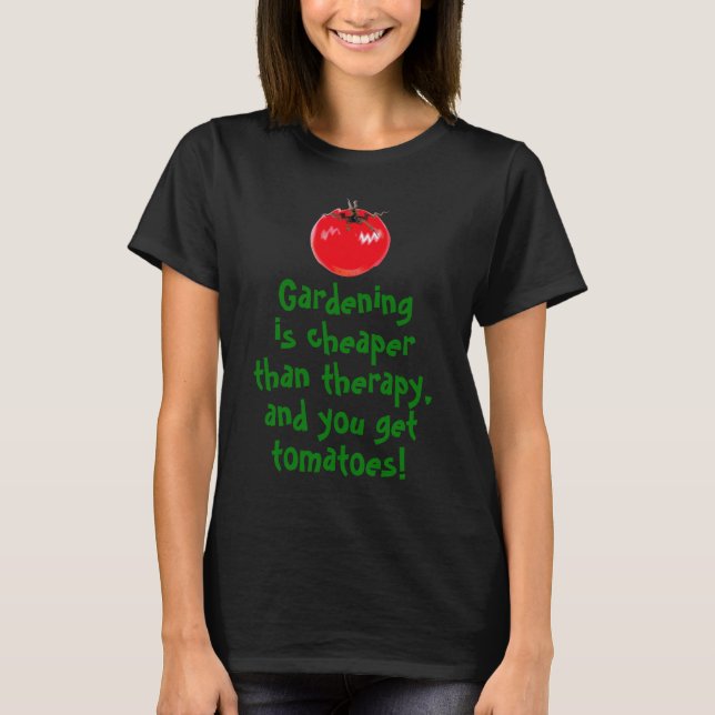 Gartenarbeit ist billiger T-Shirt (Vorderseite)