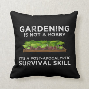 Gartenarbeit ist eine postapokalyptische Überleben Kissen