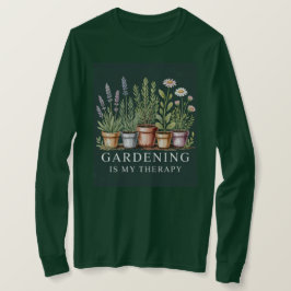 Gartenarbeit ist mein therapeutischer grüner T - S T-Shirt