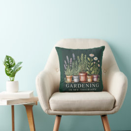 Gartenarbeit ist mein therapeutisches grünes Kisse Kissen