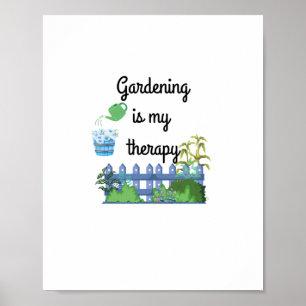 Gartenarbeit ist mein Therapieaufkleber Poster