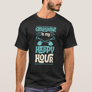 Gartenarbeit Ist Meine Glückliche Stunde Gärtnerbe T-Shirt