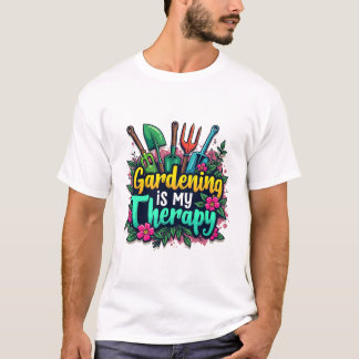 Gartenarbeit ist meine Therapie T-Shirt