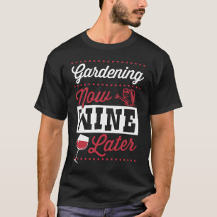 Gartenarbeit jetzt, Wein später Süßer Trendwein T-Shirt