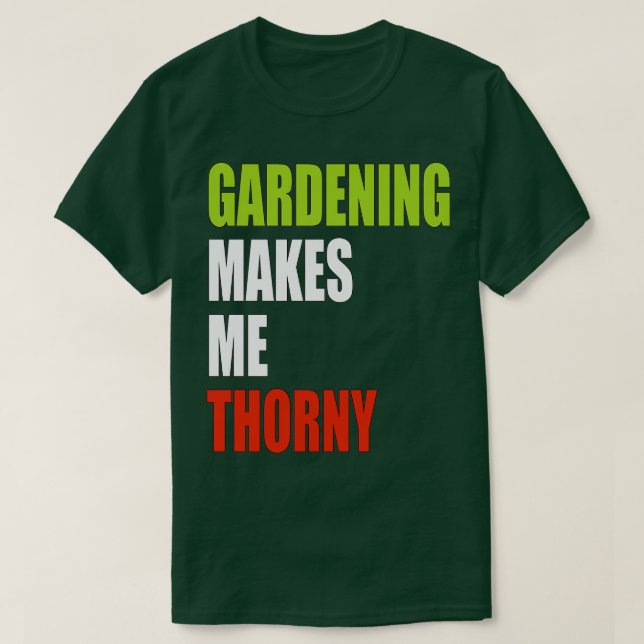 Gartenarbeit macht mich dreckig T-Shirt (Design vorne)