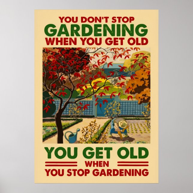 Gartenarbeit nicht aufgeben poster (Vorne)