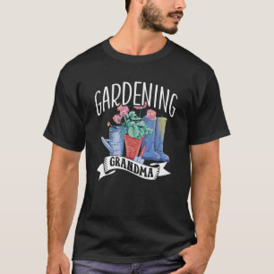 Gartenarbeit Oma Gärtnerin Oma Garten Oma T-Shirt