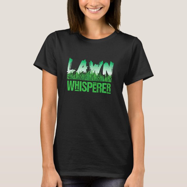 Gartenarbeit Rasenmäher Traktor Rasen Flüsterer T-Shirt (Vorderseite)
