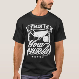 Gartenarbeit So rolle ich meinen Garten T-Shirt