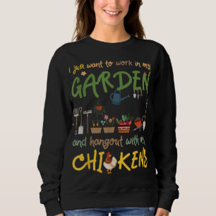 Gartenarbeit und Hühnerarbeit im Garten Hangout Sweatshirt