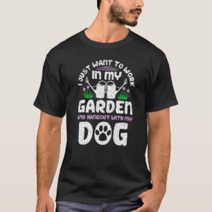 Gartenarbeit und Hunde Pflanzenzüchter T-Shirt