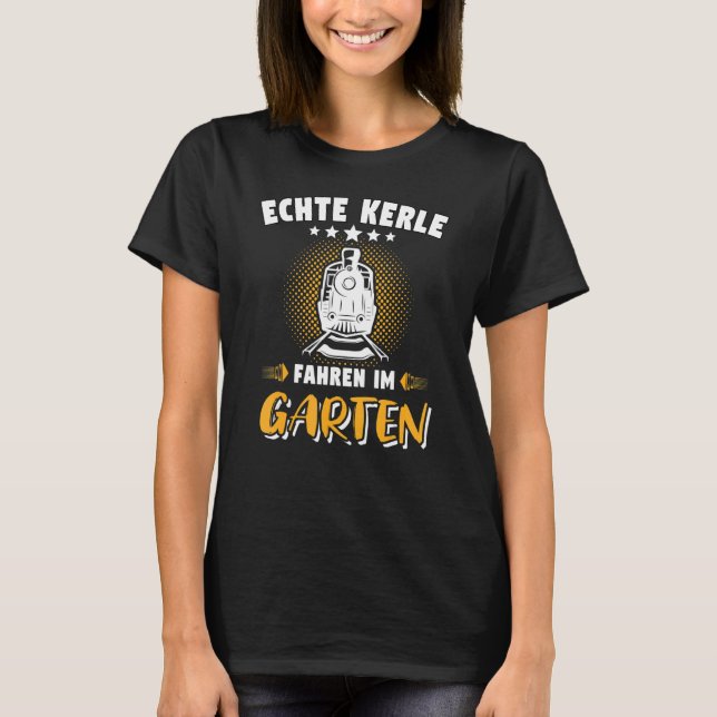 Gartenbahn-Dampflok Modellbahn Echter Kerl T-Shirt (Vorderseite)
