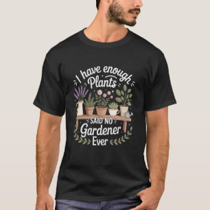 Gartenbau Landschaftsbau Gärtner und Pflanzenliebh T-Shirt