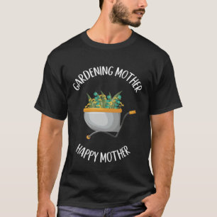 Gartenbau Mutter Frohen Muttertag Pflanze Mami Ga T-Shirt