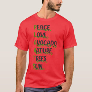 Gartenbau Pflanze Frieden Liebe Avocado Naturbaume T-Shirt