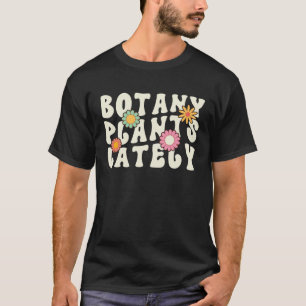 Gartenbotanik Pflanzen Kürzlich Pflanzen  Cool T-Shirt