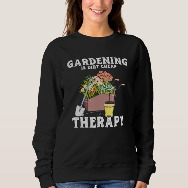 Gartenerde Billige Therapie  Gartenpflanzen  Garde Sweatshirt (Vorderseite)