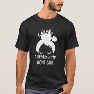 Gartenfrisur, also egal Gärtnerin Pflanzenlady Pl T-Shirt
