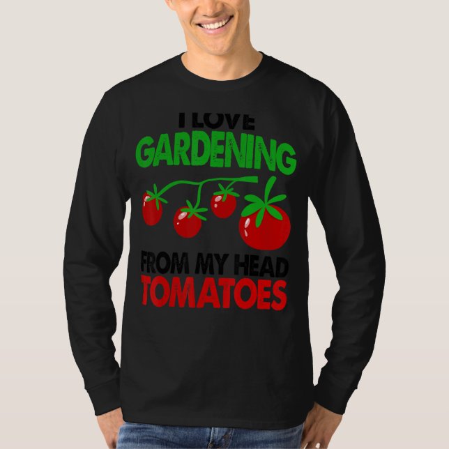 Gartengarten I Liebe Gartenarbeit von meinem Kopf  T-Shirt (Vorderseite)