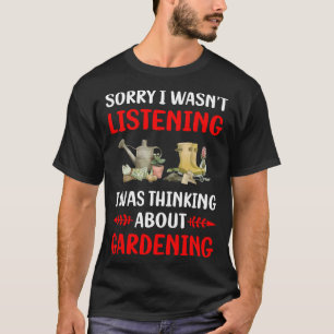 Gartengärtner nicht zuhören T-Shirt