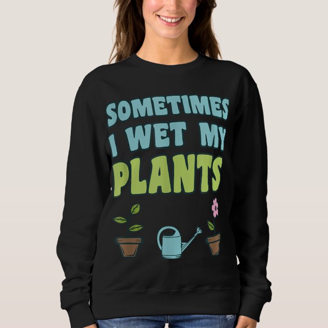 Gartengefühl Mutter Gärtner Gärtnerei Pun Ho Sweatshirt (Vorderseite)