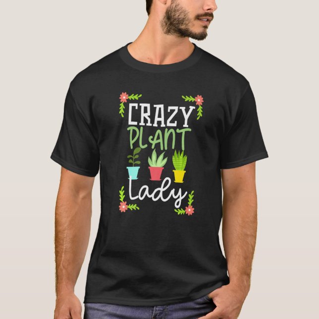 Gartengeschenke Handwerkliche Pflanze Lady Pflanze T-Shirt (Vorderseite)
