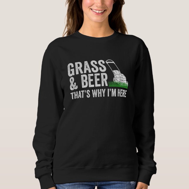 Gartengras und Bierrasen Sweatshirt (Vorderseite)