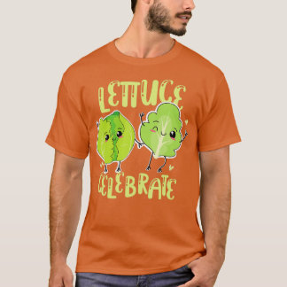Gartenkochen Kochherb Lettuce Celebrate Pun TShir T-Shirt