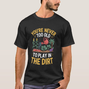 Gartenliebhaber für Pflanzen Ruhestand Lustig Gart T-Shirt