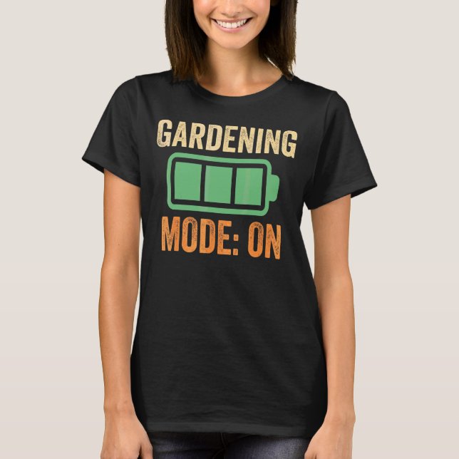 Gartenmodus auf Batterie-Design T-Shirt (Vorderseite)