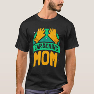 Gartenmutter Mutter Garten Gärtnerin Mama T-Shirt